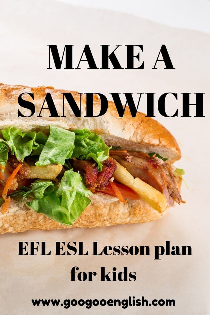 How to make a Sandwich EFL ESL lesson plan for children